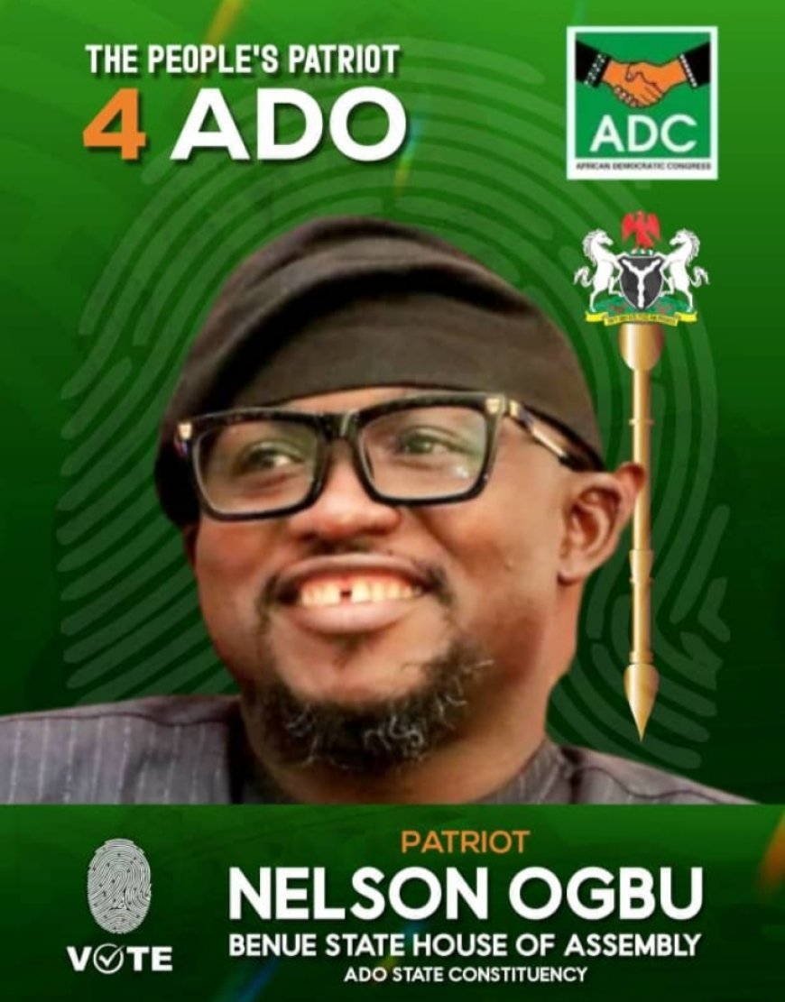 MEDIA STRATEGIST NELSON OGBU JOINS BENUE ASSEMBLY RACE ON ADC PLATFORM