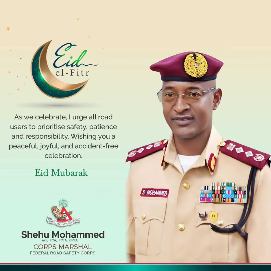 Eid-el-Fitr: FRSC Boss Shehu Mohammed Rolls Out Nationwide Special Patrol for Safer Travels